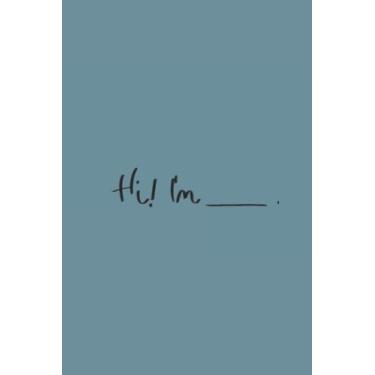 Imagem de Hi Im Black Text Notebook: Spirit Mountain Blue Matte Finish Lined Journal, 6 x 9 120 Pages, Gift For Thinkers, List Makers and Doers (Hi Im Black Text Journal)