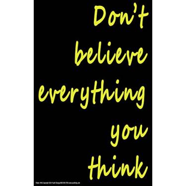 Imagem de Youth Change Workshops, Pôster inspirador "Don't Believe Everything You Think" Mindfulness (Pôster #442)