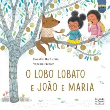 Imagem de Livro Literatura Infantil - O Lobo Lobato E João E Maria - Ciranda Na 