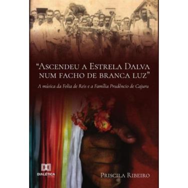 Imagem de “Ascendeu a Estrela Dalva num facho de branca luz” a música da Folia de Reis e a Família Prudêncio d