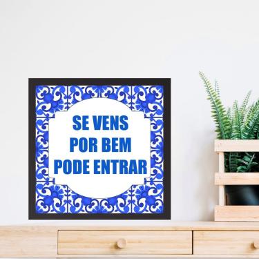 Imagem de Quadro Se Vens Por Bem Pode Entrar - 33x33cm
