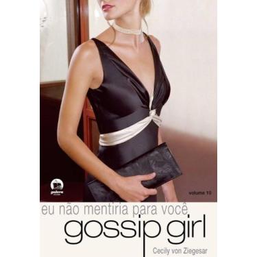 Imagem de Gossip Girl: Eu Não Mentiria Para Você (Vol. 10) + Marca Página