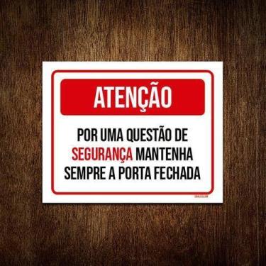 Imagem de Placa Atenção Segurança Mantenha Porta Fechada 27X35 - Sinalizo