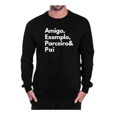 Imagem de Blusa Moletom Gola Frase Exemplo Amigo Parceiro Pai - Loja Click Campu