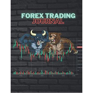 Imagem de Forex Trading Journal: FOREX Day Trader Record Notebook, Log book, Plan, Trade, Profit for Stocks, Options, Crypto.