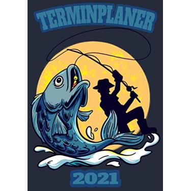 Imagem de Terminplaner 2021: Wochenplaner zum notieren, organisieren und planen DIN A4. Kalender/Terminkalender/Monats- / Tagesübersicht/Kontakt- / Geburtstags listen/Angler Fisch Sonne