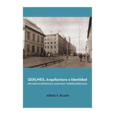 Imagem de Quilmes. Arquitectura e Identidad  - Espanhol