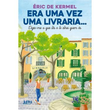 Imagem de Era Uma Vez Uma Livraria... - Convencional: Diga-Me O Que Lês E Te Direi Quem És