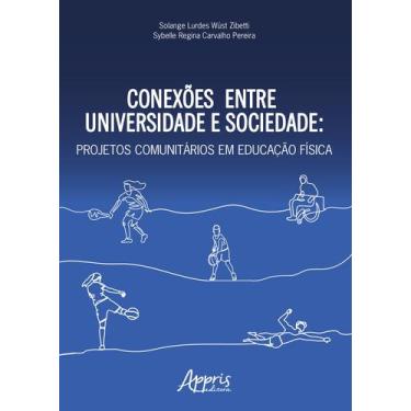 Imagem de Conexões entre Universidade e Sociedade Projetos Comunitários em Educa