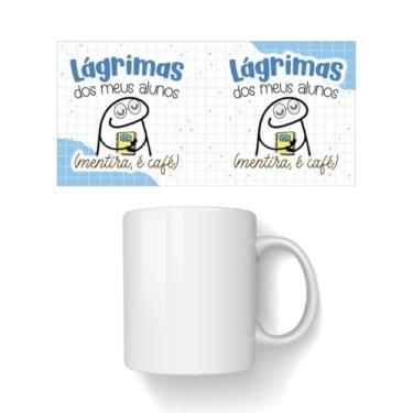 Imagem de Caneca Personalizada Presente Homenagem Dia Dos Professores, Lembrança (Lágrimas dos meus Alunos, é mentira, é café)