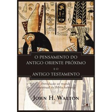 Imagem de Pensamento Do Antigo Oriente Próximo E O Antigo Testamento, O