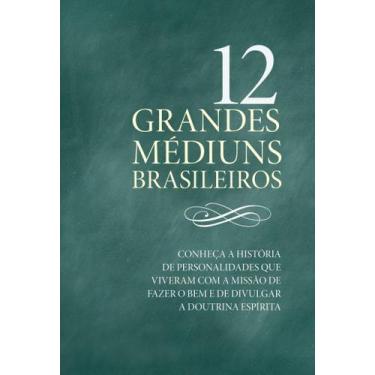 Imagem de 12 Grandes Médiuns Brasileiros Daniela Hirsch - Harpercollins Brasil