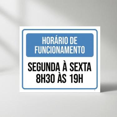 Imagem de Placa Acm Horário Funcionamento Segunda Sexta 8 As 19 18X23 - Sinalizo