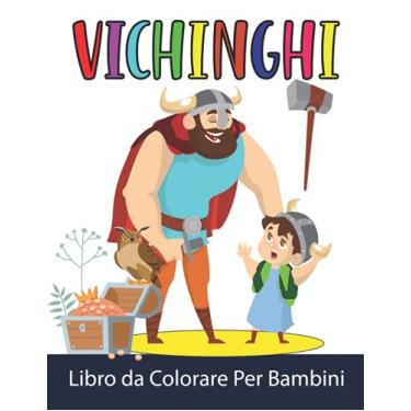 Imagem de Vichinghi Libro da Colorare Per Bambini: Vichinghi da Colorare per Ragazzi e Ragazze