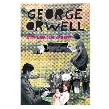 Imagem de Livro - Uma Vida em Cartas - George Orwell