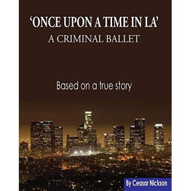 Imagem de Once Upon a Time in La, a Criminal Ballet: None