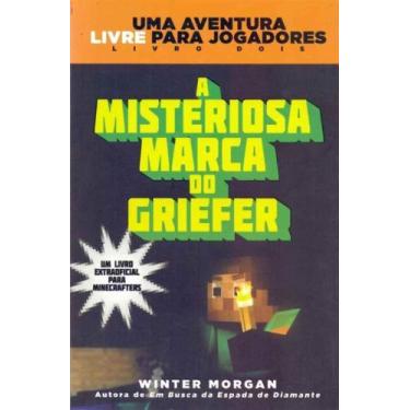 Imagem de Livro - Minecraft II : A misteriosa marca do Griefer : Uma aventura li