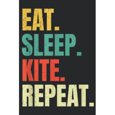Imagem de Eat Sleep Kite Repeat Kiteboard Kitesurf Kiteboarding Funny Family: Lined Journal Notebook To Do Schedule, Medium 6x9 Inches, 100 Pages, Printed Cover