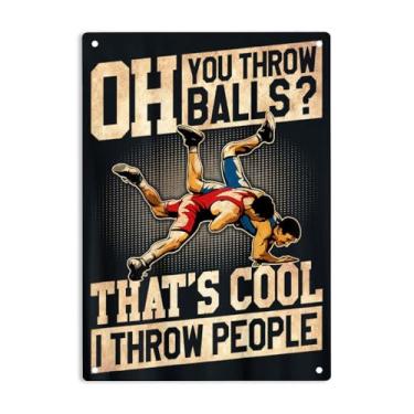Imagem de LQNMPPH Oh You Throw Balls Thats Cool I Throw People Sign Metal Tin Signs, Wrestling Funny Gift For Wrestler Backside Poster for Home Office Man Cave Wall Decor Placa 30 x 20 cm
