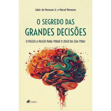 Imagem de O Segredo das Grandes Decisões: O Passo a Passo para Virar o Jogo da Sua Vida!
