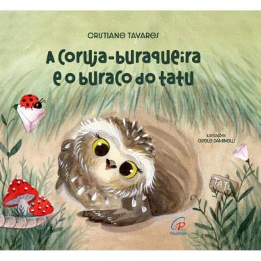 Imagem de A Coruja Buraqueira E O Buraco Do Tatu