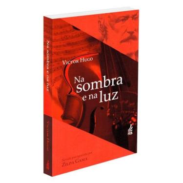 Imagem de Na Sombra e na Luz - Especial - FEB