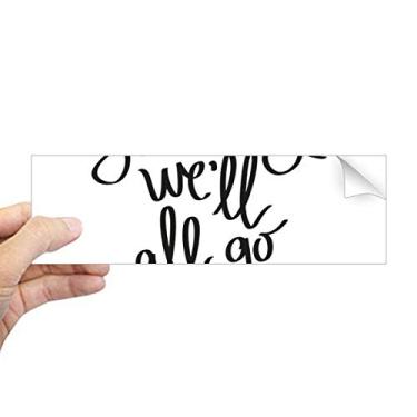 Imagem de DIYthinker Someday We 'll All Go Mad Adesivo retangular para para-choque notebook decalque de janela