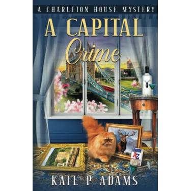 Imagem de A Capital Crime: (A Charleton House Mystery Book 7)
