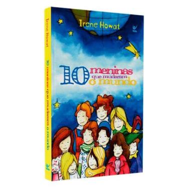 Imagem de 10 Meninas que Mudaram o Mundo - Irene Howat - Vida, Único