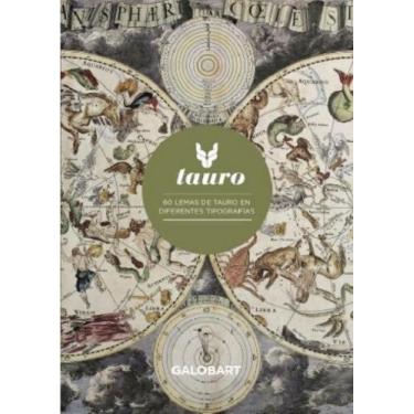 Imagem de Tauro. 60 Lemas de Tauro En Diferentes Tipografías - The Galobart Book