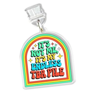 Imagem de Pingentes de pilha It's Not Me It's My Endless TBR para Kindle para telefone, pingente de plugue de poeira de 3,8 cm, amantes de livros, leitor de livros, relâmpago humorístico/porta de carregamento