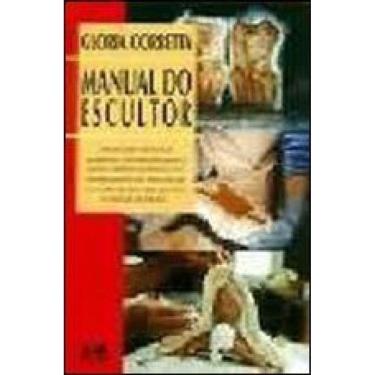 Imagem de Manual Do Escultor - Um Guia Com Tecnicas Escultoricas