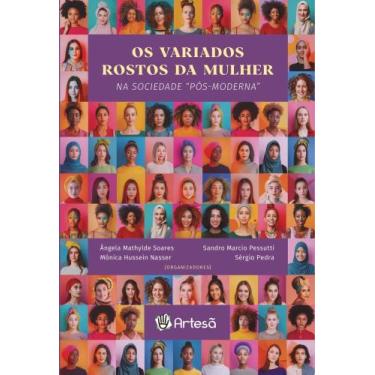 Imagem de Os Variados Rostos Da Mulher - Na Sociedade 'Pós-Moderna' - ARTESA EDI