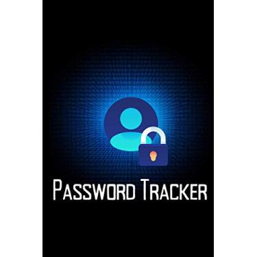 Imagem de Password Tracker: 6 x 9 Premium journal for keeping track of passwords. Logbook to remember all the passwords we forget to our cellphones, computer, tablets, laptops, and online accounts.