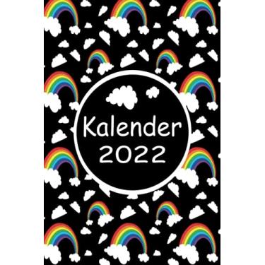 Imagem de Kalender 2022: Wochenplaner zum notieren, organisieren und planen für das Jahr 2022 in DIN A5. Kalender/Terminkalender/Monats- / Tagesübersicht/Kontakt- / Geburtstags listen/Regenbogen Wolken