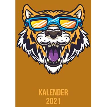 Imagem de Kalender 2021: Wochenplaner zum notieren, organisieren und planen für das Jahr 2021 in DIN A4. Kalender/Terminkalender/Monats- / Tagesübersicht/Kontakt- / Geburtstags listen/wilder Löwe Tiger