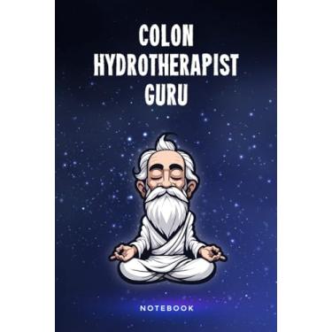Imagem de Colon Hydrotherapist Guru Notebook: Customized 100 Page Lined Notepad Journal Gift For A Busy Colon Hydrotherapist : Much Better Than A Throw Away Greeting Or Birthday Card.
