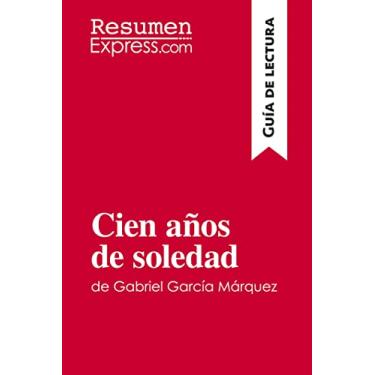 Imagem de Cien años de soledad de Gabriel García Márquez (Guía de lectura): Resumen y análisis completo