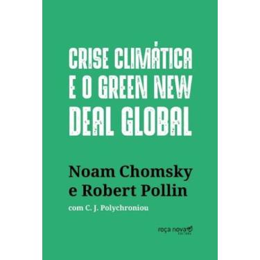 Imagem de Crise Climatica e o Green New Deal Global: a Economia Politica para Sa