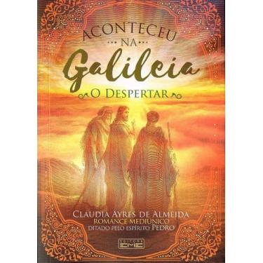 Imagem de Aconteceu na Galileia - O Despertar - Romance sobre Jesus e Seus Discí