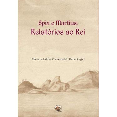 Imagem de Spix E Martius: Relatorio Ao Rei