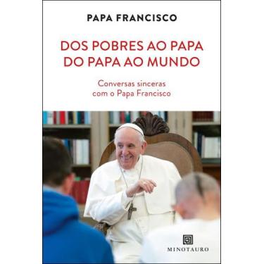 Imagem de Dos Pobres ao Papa, do Papa ao Mundo - MINOTAURO (ALMEDINA)