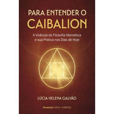 Imagem de Livro Para Entender O Caibalion Lucia Helena Galvão