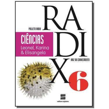 Imagem de Projeto Radix - Ciencias - 6O Ano - Scipione (Didaticos) - Grupo Somos