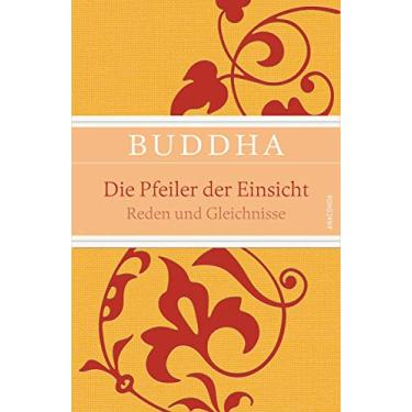 Imagem de Die Pfeiler der Einsicht - Reden und Gleichnisse (German Edition)