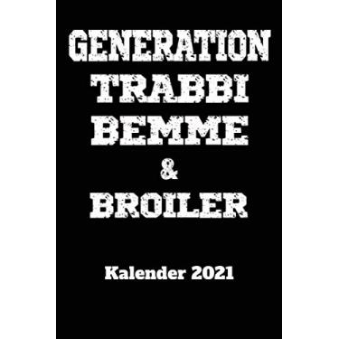 Imagem de DDR Kalender 2021 Generation Trabbi Bemme Broiler: DIN A5 Wochen Kalender 2021 für den DDR Fan . Jeweils 1 Woche auf zwei Seiten und Platz für Zusatz ... Als Planer, Tagebuch, Info Heft zu verwenden.