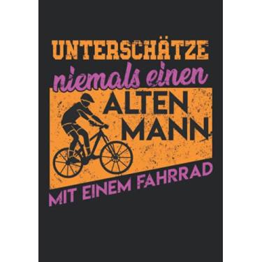 Imagem de Notizbuch A5 liniert mit Softcover Design: Fahrrradfahrer Spruch alter Mann Geschenk Radfahrer Rad: 120 linierte DIN A5 Seiten