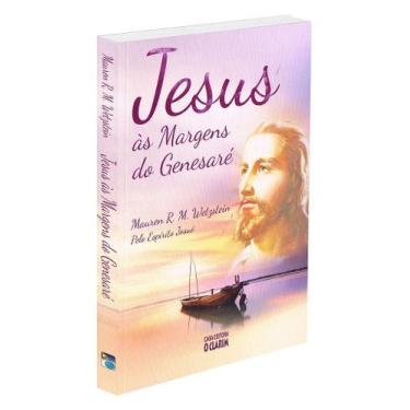 Imagem de Jesus às Margens do Genesaré - Mensagens de Esperança e Amor - O CLARI