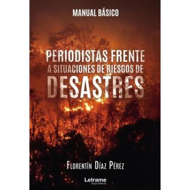 Imagem de MANUAL BÁSICO. Periodistas frente a situaciones de riesgos de desastres - Espanhol
