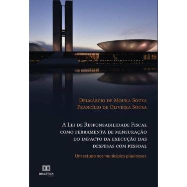 Imagem de A Lei de Responsabilidade Fiscal como ferramenta de mensuração do impacto da execução das despesas c